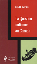 Question des Premières Nations au Canada (La) [ancienne édition]